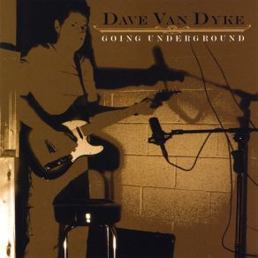 Download track Not Getting Over You Dave Van Dyke