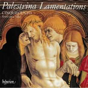 Download track 1. Lamentations For Maundy Thursday ''In Coena Domini'' Lectio I: Incipit Lamentatio Jeremiae Prophetae 4vv Palestrina, Giovanni Pierluigi Da