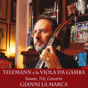 Download track Viola Da Gamba Sonata In A Minor, TWV 41a6 IV. Allegro 2 Gianni La Marca