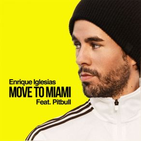 Download track Move To Miami' Pitbull, Enrique Iglesias
