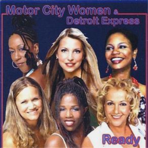 Download track I'm Ready Motorcity Women, Detroit Express