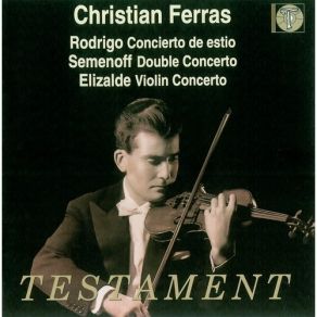 Download track Elizalde - Violin Concerto - I. Allegro Con Fuoco Christian FerrasLondon Symphony Orchestra And Chorus