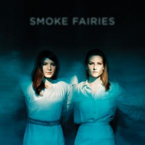 Download track Want It Forever Smoke Fairies