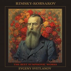 Download track Suite From The Opera The Tale Of Tsar Saltan, Op. 57 III. Introduction To Act IV, Tableau 2 The Three Wonders Svetlanov Evgeni, Choir And Orchestra Of The Bolshoi Theatre, State Academic Symphony Orchestra, Alexander Rybnov, Alexander Khazanov