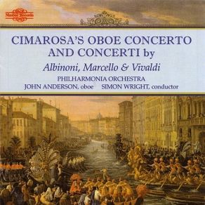 Download track 05. Albinoni: Concerto In B Flat Op. 7 No. 3: I. Allegro John Anderson, The Royal Philormonic Orchestra