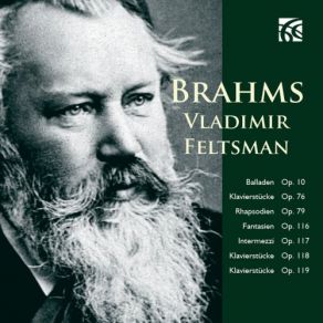 Download track Vier Klavierstücke, Op. 119: IV. Rhapsodie - Allegro Risoluto Vladimir Feltsman