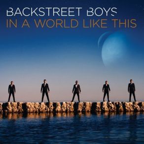 Download track In A World Like This (DJLW Remix) Backstreet Boys