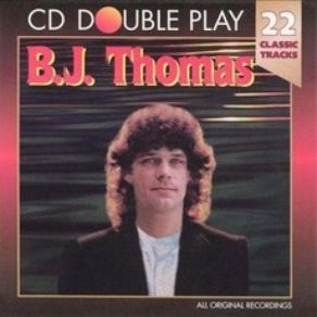 Download track I Just Can't Help Believing B. J. Thomas