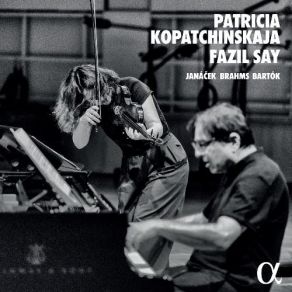Download track 11. Bartók: Sonata For Violin And Piano No. 1 Op. 21 Sz. 75 BB 84 - III. Allegro Fazıl Say, Patricia Kopatchinskaja