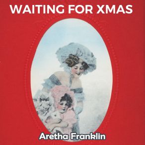 Download track I Can't Wait Until I See My Baby's Face Aretha Franklin