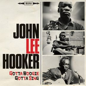 Download track It's Stormin' And Rainin' John Lee Hooker