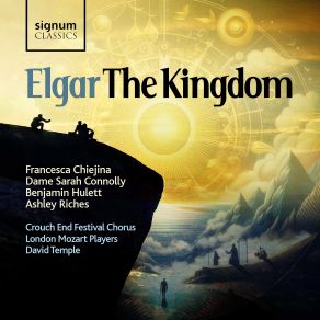 Download track Elgar: The Kingdom, Op. 51: V. The Upper Room: In Fellowship, The Breaking Of Bread, The Prayers: