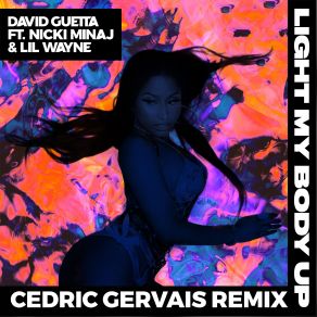 Download track Light My Body Up Lil Wayne, Nicki Minaj, David Guetta
