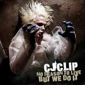 Download track No Reason To Life But We Do It CJClip