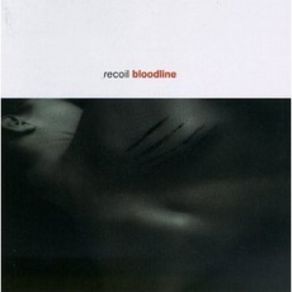 Download track Bloodline Recoil