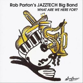 Download track It's Only A Paper Moon Rob Parton's Jazztech Big Band