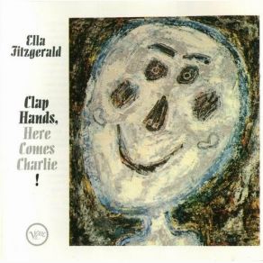 Download track Clap Hands, Here Comes Charlie! Ella Fitzgerald