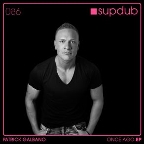 Download track Once Ago Patrick Galbano