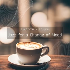 Download track A Tender Moment Smooth Kitchen