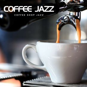 Download track Espresso Dreams Coffee Shop Jazz