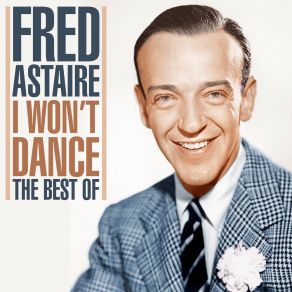Download track I'm Old Fashioned Fred Astaire