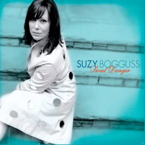 Download track If You Leave Me Now Suzy Bogguss
