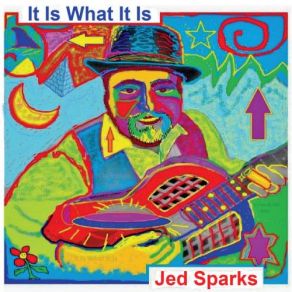 Download track It Is What It Is Jed Sparks