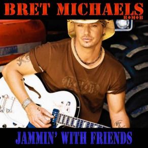 Download track Nothin' But A Good Time Bret Michaels