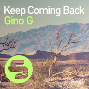 Download track Keep Coming Back Gino G