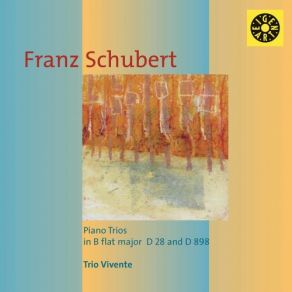 Download track Piano Trio No. 1 In B-Flat Major, Op. 99, D. 898: II. Andante Un Poco Mosso Trio Vivente