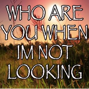 Download track Who Are You When I'm Not Looking - Tribute To Blake Shelton (Instrumental Version) Billboard