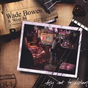 Download track Keep Hangin' On Wade Bowen, West 84