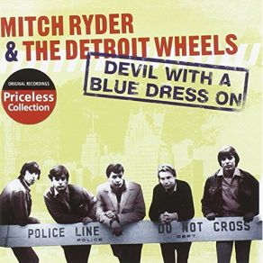 Download track Devil With A Blue Dress On & Good Golly Miss The Detroit Wheels, Mitch Ryder