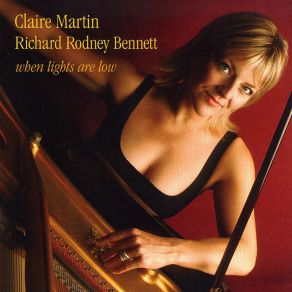 Download track I Was A Little Too Lonely Claire Martin, Richard Rodney Bennett