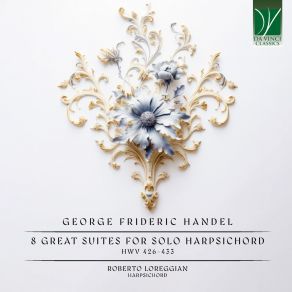 Download track Suite I In A Major, HWV 426: No. 1, Prelude Roberto Loreggian
