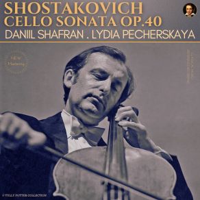 Download track Cello Sonata In D Minor, Op. 40 - IV. Allegro Daniil Shafran, Dmitri'Shostakovich, Lydia Pecherskaya