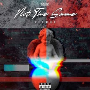 Download track Not The Same Scuwop