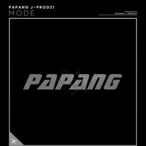 Download track Mode Papang J