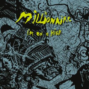 Download track I'M On A High Millionaire