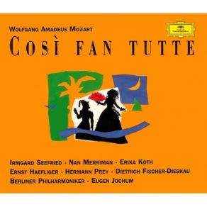 Download track 1. Act II Scena 2. Recitativo: Ei Parte... Senti... Ah No Fiordiligi Mozart, Joannes Chrysostomus Wolfgang Theophilus (Amadeus)