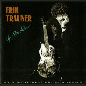 Download track Preachin' Blues Eric TraunerErik Trauner
