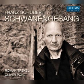 Download track Schwanengesang, D. 957: No. 1, Liebesbotschaft Roman Trekel, Oliver Pohl