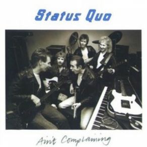 Download track Ain'T Complaining Status Quo