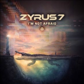 Download track I'm Not Afraid (Extended Mix) Zyrus 7