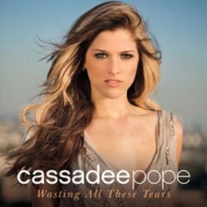 Download track Wasting All These Tears Cassadee Pope