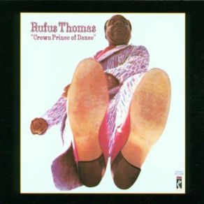 Download track I Know You Don't Want Me No More Rufus Thomas