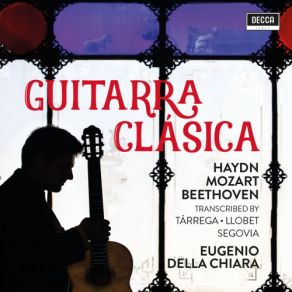 Download track Haydn String Quartet In G Major, Hob. III75, Op. 76, No. 1-Arr. Segovia-Minuetto Presto Eugenio Della Chiara