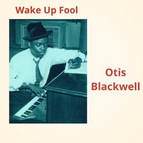 Download track Oh! What A Babe Otis Blackwell