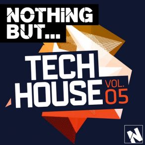 Download track Nothing But... Tech House, Vol. 5 (Continuous Mix 1) Oscar Molina