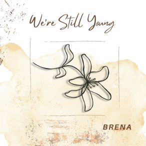 Download track We're Still Young Brena